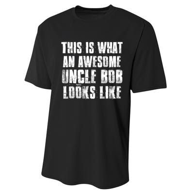 This Is What An Awesome Uncle Bob Looks Like Performance Sprint T-Shirt