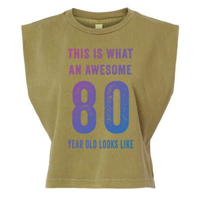 This Is What An Awesome 80 Year Old Looks Like Birthday Gift Garment-Dyed Women's Muscle Tee