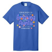 This Is What An Amazing Auntie Looks Like Funny Mothers Day Gift Tall T-Shirt