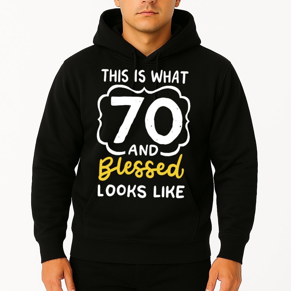This Is What 70 And Blessed Looks Like 70th Birthday Apparel Hoodie