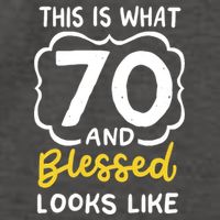 This Is What 70 And Blessed Looks Like 70th Birthday Apparel Vector Backpack