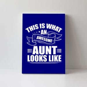 This Is What An Awesome Aunt Looks Like Auntie Niece Aunt Gift Canvas