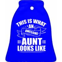 This Is What An Awesome Aunt Looks Like Auntie Niece Aunt Gift Ceramic Bell Ornament