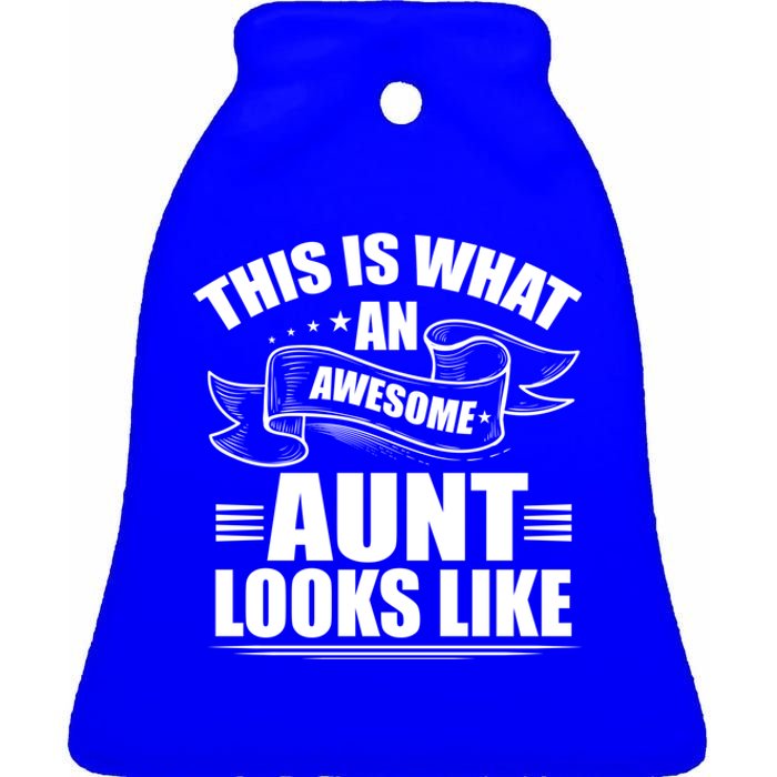 This Is What An Awesome Aunt Looks Like Auntie Niece Aunt Gift Ceramic Bell Ornament