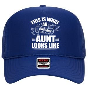 This Is What An Awesome Aunt Looks Like Auntie Niece Aunt Gift High Crown Mesh Back Trucker Hat