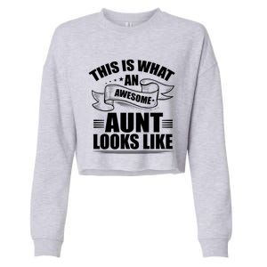 This Is What An Awesome Aunt Looks Like Auntie Niece Aunt Gift Cropped Pullover Crew