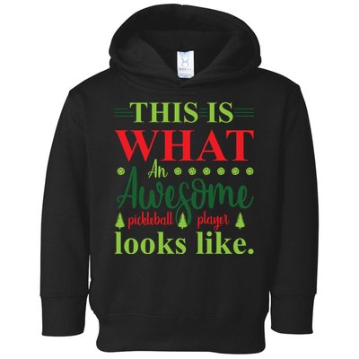 This Is What An Awesome Pickleball Player Looks Like Toddler Hoodie