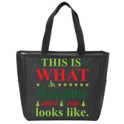 This Is What An Awesome Pickleball Player Looks Like Zip Tote Bag