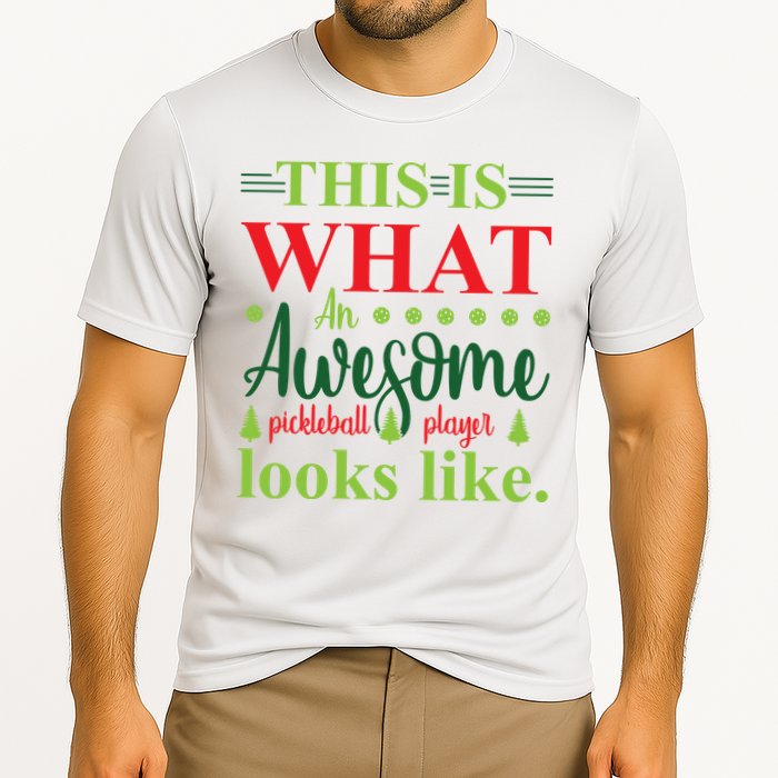 This Is What An Awesome Pickleball Player Looks Like Performance Shirt