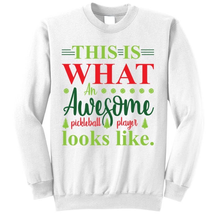 This Is What An Awesome Pickleball Player Looks Like Sweatshirt