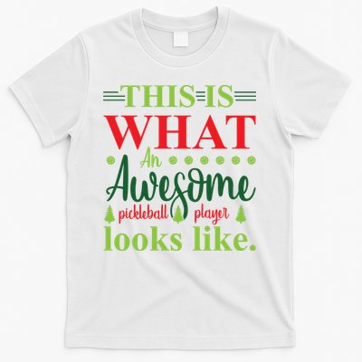 This Is What An Awesome Pickleball Player Looks Like T-Shirt