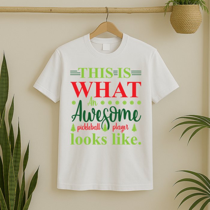 This Is What An Awesome Pickleball Player Looks Like T-Shirt