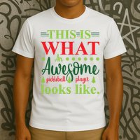This Is What An Awesome Pickleball Player Looks Like T-Shirt