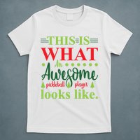 This Is What An Awesome Pickleball Player Looks Like T-Shirt