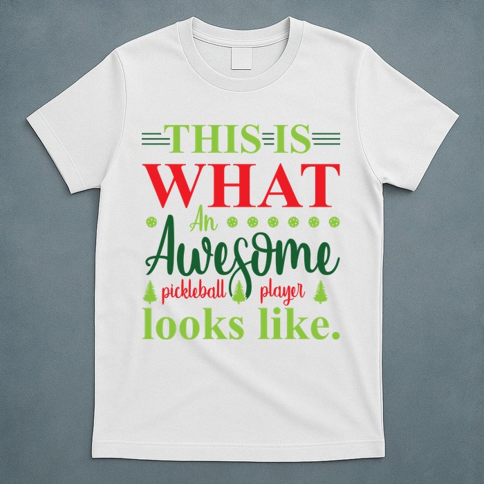 This Is What An Awesome Pickleball Player Looks Like T-Shirt