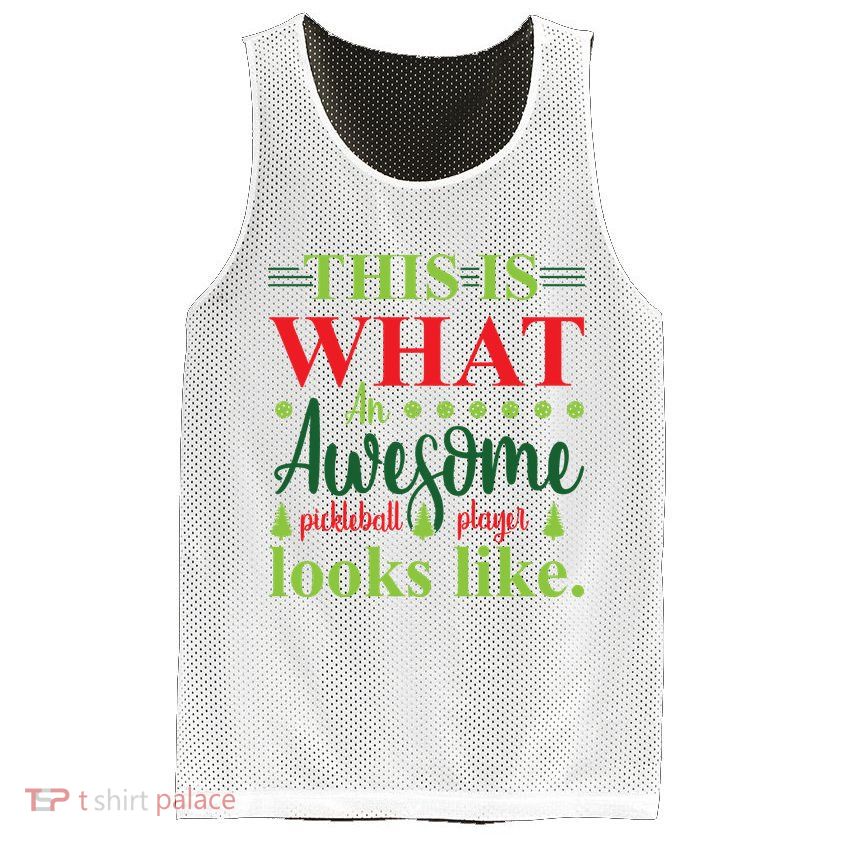 This Is What An Awesome Pickleball Player Looks Like Mesh Reversible Basketball Jersey Tank