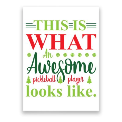 This Is What An Awesome Pickleball Player Looks Like Poster