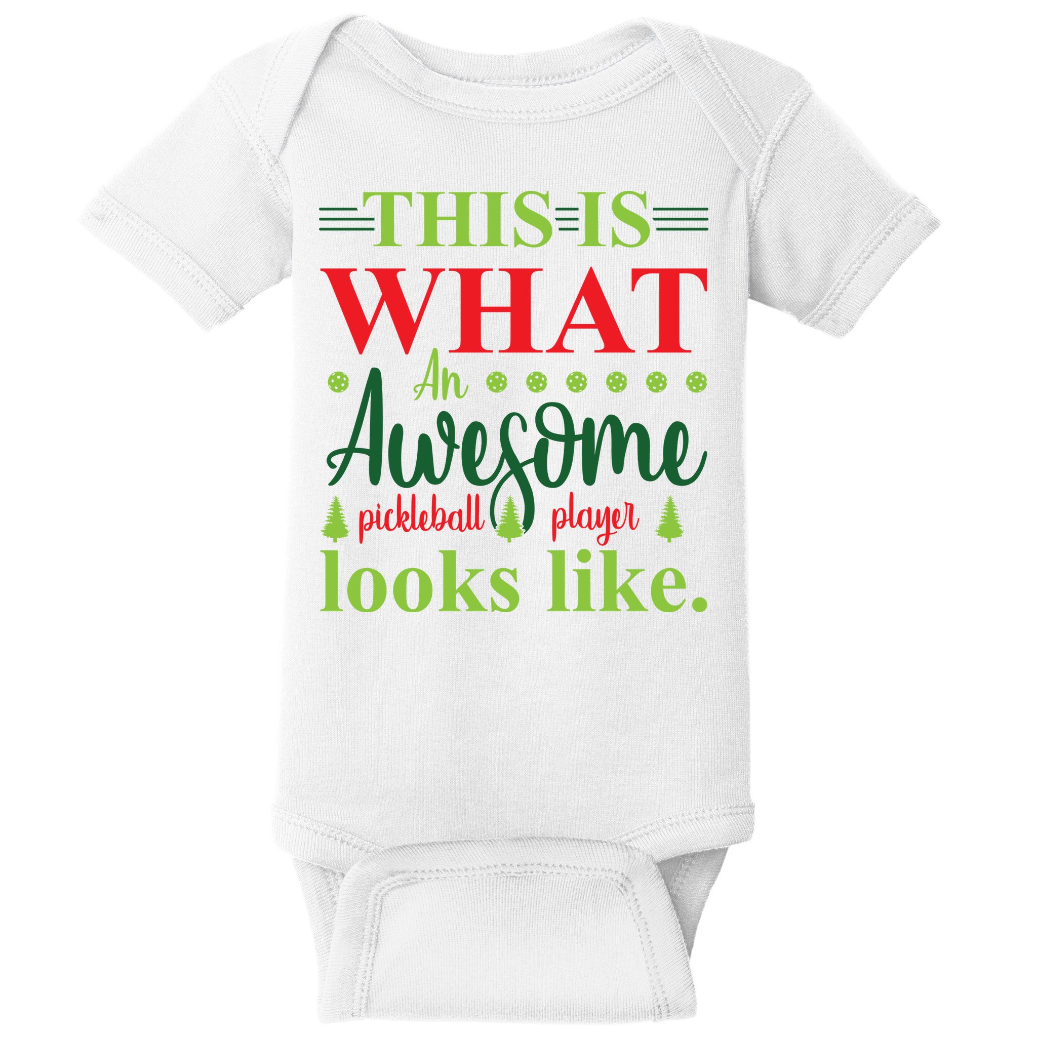 This Is What An Awesome Pickleball Player Looks Like Baby Bodysuit