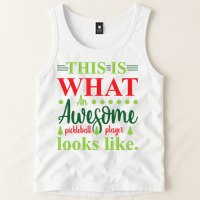 This Is What An Awesome Pickleball Player Looks Like Tank Top