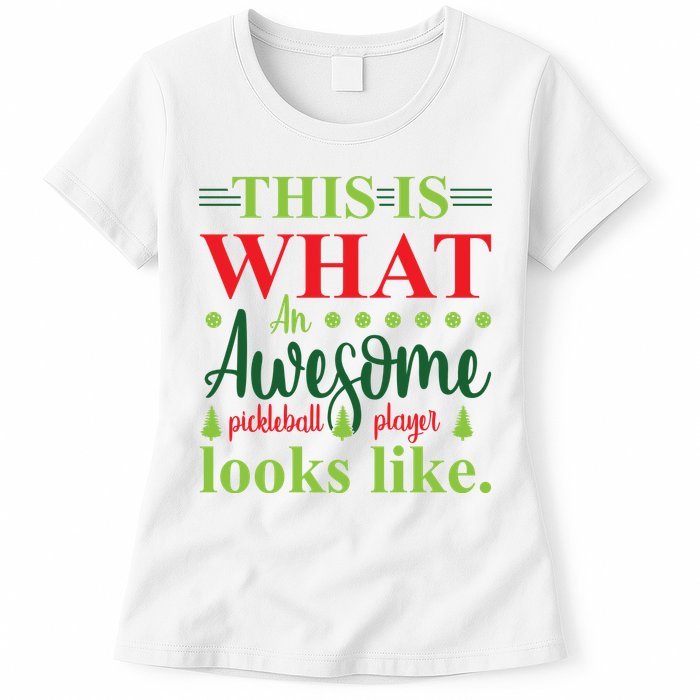 This Is What An Awesome Pickleball Player Looks Like Womens T-Shirt
