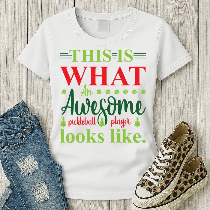 This Is What An Awesome Pickleball Player Looks Like Womens T-Shirt