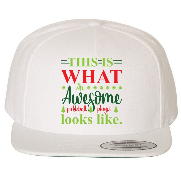 This Is What An Awesome Pickleball Player Looks Like Wool Snapback Cap