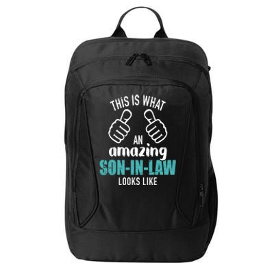 This Is What An Amazing Son In Law Looks Like City Backpack