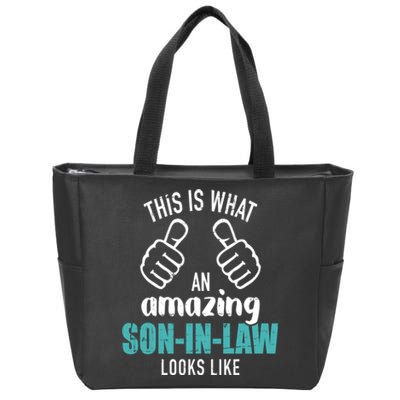 This Is What An Amazing Son In Law Looks Like Zip Tote Bag