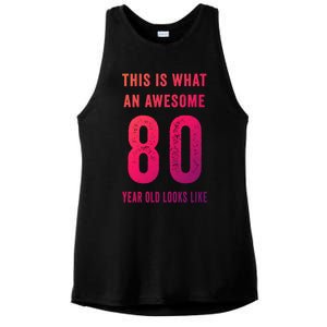 This Is What An Awesome 80 Year Old Looks Like Birthday Gift Ladies PosiCharge Tri-Blend Wicking Tank