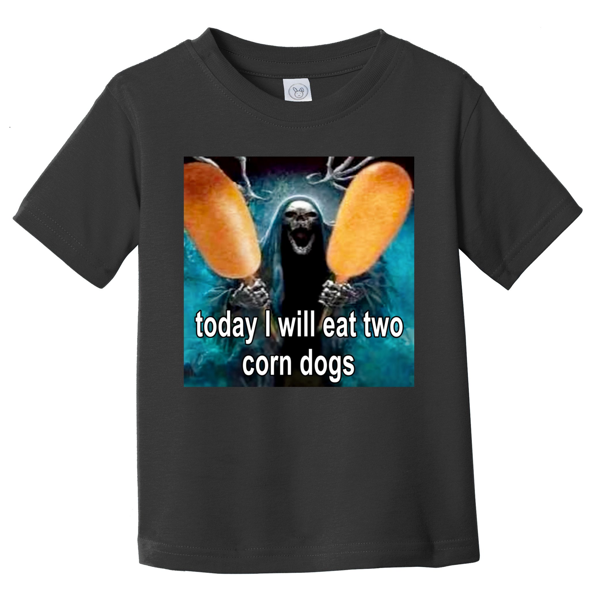 Today I Will Eat Two Corn Dogs Meme Toddler T-Shirt