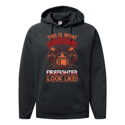 This Is What Awesome Firefighter Look Like Performance Fleece Hoodie