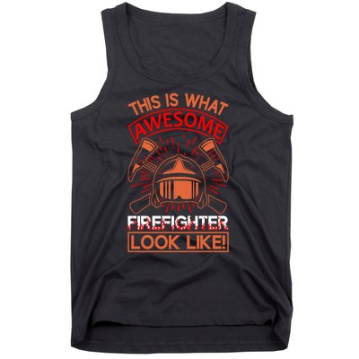 This Is What Awesome Firefighter Look Like Tank Top