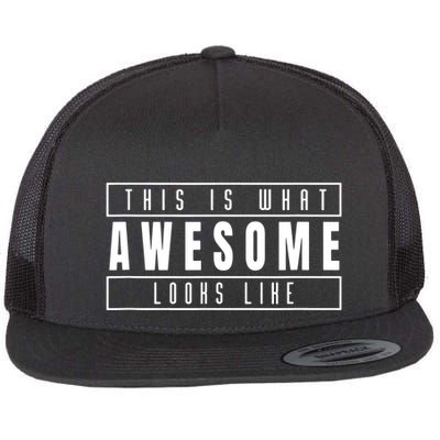 This Is What Awesome Looks Like Flat Bill Trucker Hat