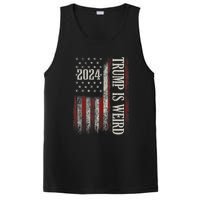 Trump Is Weird Funny Trump Is Weird Saying Flag 2024 PosiCharge Competitor Tank