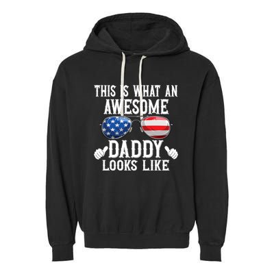 This Is What An Awesome Daddy Looks Like American Flag Usa Garment-Dyed Fleece Hoodie