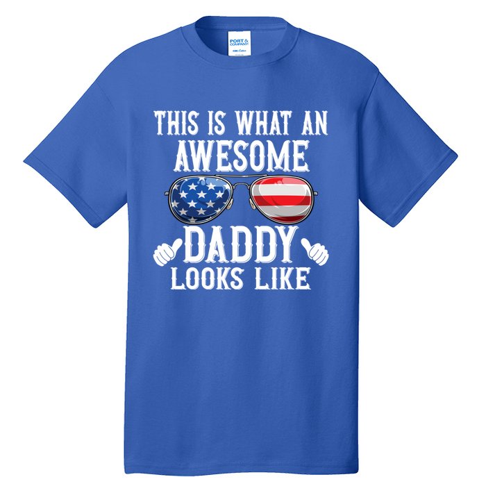 This Is What An Awesome Daddy Looks Like American Flag Usa Tall T-Shirt