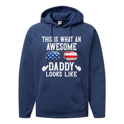 This Is What An Awesome Daddy Looks Like American Flag Usa Performance Fleece Hoodie