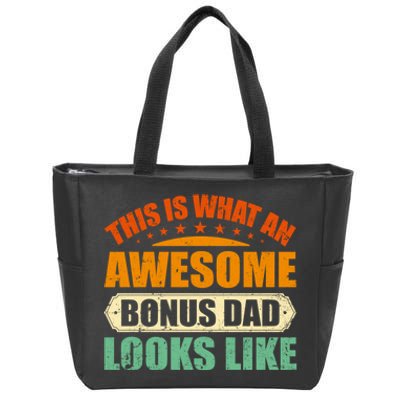 This Is What An Awesome Bonus Dad Looks Like Fathers Day Zip Tote Bag