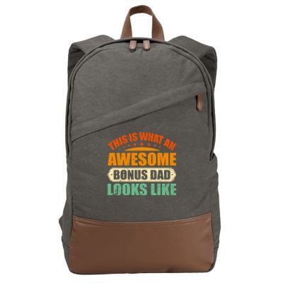 This Is What An Awesome Bonus Dad Looks Like Fathers Day Cotton Canvas Backpack