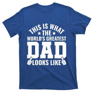 This Is What The Worlds Greatest Dad Looks Like Gift T-Shirt