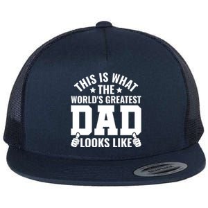 This Is What The Worlds Greatest Dad Looks Like Gift Flat Bill Trucker Hat