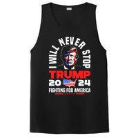 Trump I Will Never Stop 2024 Fighting For America PosiCharge Competitor Tank