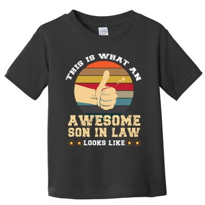 This Is What Awesome Son In Law Looks Toddler T-Shirt