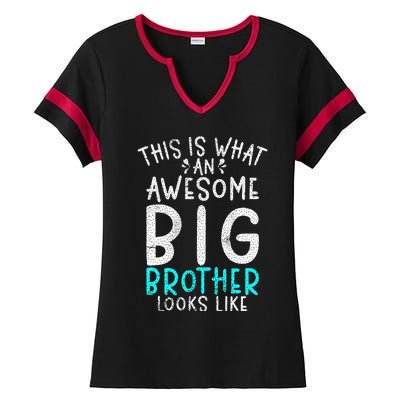 This Is What An Awesome Big Brother Looks Like Big Brother Ladies Halftime Notch Neck Tee