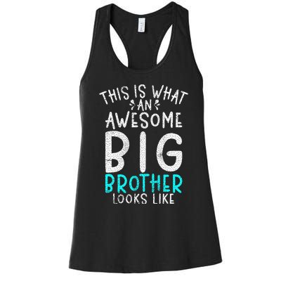 This Is What An Awesome Big Brother Looks Like Big Brother Women's Racerback Tank