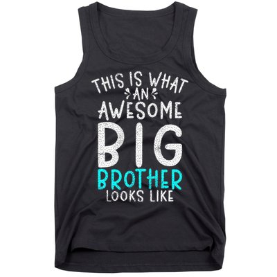 This Is What An Awesome Big Brother Looks Like Big Brother Tank Top