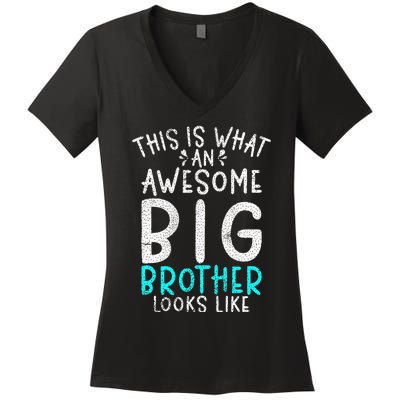 This Is What An Awesome Big Brother Looks Like Big Brother Women's V-Neck T-Shirt