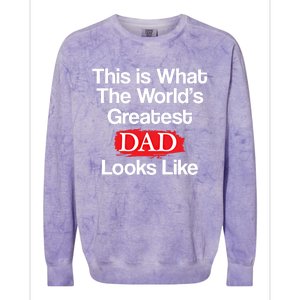 This Is What The Worlds Greatest Dad Looks Like Gift Colorblast Crewneck Sweatshirt