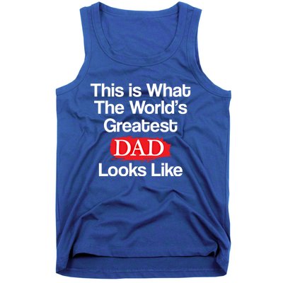 This Is What The Worlds Greatest Dad Looks Like Gift Tank Top