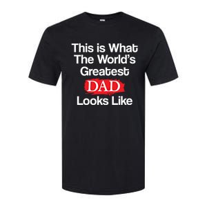 This Is What The Worlds Greatest Dad Looks Like Gift Softstyle CVC T-Shirt